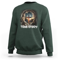 Jesus Resurrection True Story He Is Risen Easter Day Christian Cross, Funny Jesus Shirt, Jesus Believer, Religious Shirt Sweatshirt - Wonder Print Shop