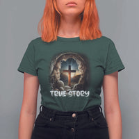 Jesus True Story T Shirt For Women Resurrection He Is Risen Religious Easter