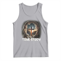 Jesus True Story Tank Top Resurrection He Is Risen Religious Easter