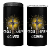 Religious Easter 4 in 1 Can Cooler Tumbler 1 Cross 3 Nails Forgiven Christian Cross Jesus