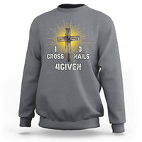 Charcoal crewneck sweatshirt with cross-and-nails graphic and '1 CROSS 3 NAILS 4GIVEN'