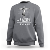 Charcoal gray crewneck sweatshirt with white crucifix graphic and text “1 CROSS 3 NAILS 4 GIVEN”.
