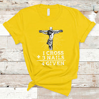 2 Cross 3 Nails Forgiven Jesus Christian Easter Day Easter Gifts, Funny Jesus Shirt, Jesus Believer, Religious Shirt T-Shirt - Wonder Print Shop