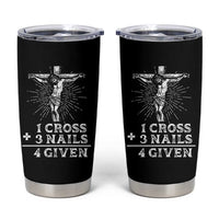 Religious Easter Tumbler Cup 1 Cross 3 Nails Forgiven Jesus Christian Faith