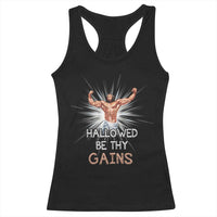Hallowed Be Thy Gains Racerback Tank Top Funny Jesus Workout Motivation Bodybuilding Fitness