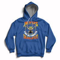 Royal blue pullover hoodie with colorful “Jesus the Ultimate Deadlifter” lifting graphic on front