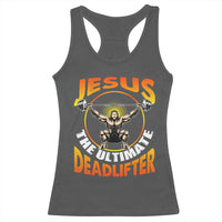 Jesus The Ultimate Deadlifter Racerback Tank Top Funny Jesus Workout Motivation Bodybuilding Fitness