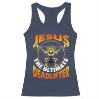 Jesus The Ultimate Deadlifter Racerback Tank Top Funny Jesus Workout Motivation Bodybuilding Fitness