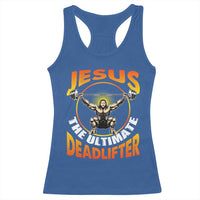 Jesus The Ultimate Deadlifter Racerback Tank Top Funny Jesus Workout Motivation Bodybuilding Fitness