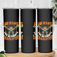 Jesus The Ultimate Deadlifter Skinny Tumbler Funny Jesus Workout Motivation Bodybuilding Fitness