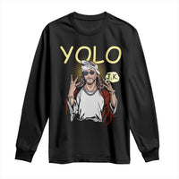 Funny Jesus YOLO JK Long Sleeve Shirt Just Kidding Funny Christian Religious