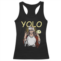 Funny Jesus YOLO JK Racerback Tank Top Just Kidding Funny Christian Religious