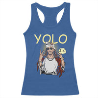 Funny Jesus YOLO JK Racerback Tank Top Just Kidding Funny Christian Religious
