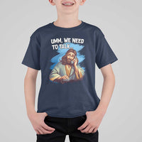 Funny Jesus T Shirt For Kid We Need To Talk Christian Religious Meme