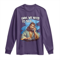 Funny Jesus Long Sleeve Shirt We Need To Talk Christian Religious Meme