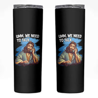 Funny Jesus Skinny Tumbler We Need To Talk Christian Religious Meme