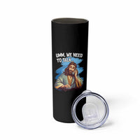 Funny Jesus Skinny Tumbler We Need To Talk Christian Religious Meme