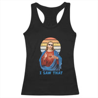 Funny Jesus Racerback Tank Top I Saw That Christian Religious Meme Retro