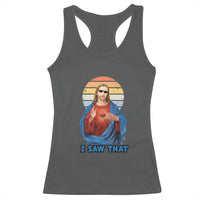 Funny Jesus Racerback Tank Top I Saw That Christian Religious Meme Retro