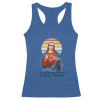 Funny Jesus Racerback Tank Top I Saw That Christian Religious Meme Retro