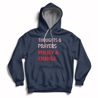 Not Thoughts And Prayers Policy And Change Human Rights Equality Hoodie - Wonder Print Shop