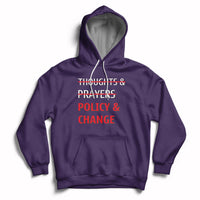 Not Thoughts And Prayers Policy And Change Human Rights Equality Hoodie - Wonder Print Shop