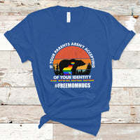 LGBT Mom T Shirt If Your Parents Aren't Accepting I'm Your Mom LGBT Flag Bear - Wonder Print Shop