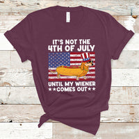 4th Of July Hot Dog T Shirt It's Not 4th of July Until My Wiener Comes Out Funny Hotdog - Wonder Print Shop