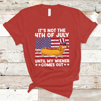 4th Of July Hot Dog T Shirt It's Not 4th of July Until My Wiener Comes Out Funny Hotdog - Wonder Print Shop