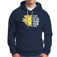 Funny Pickleball Hoodie If You Want A Soft Serve Go Get Some Ice Cream Sarcastic Joke - Wonder Print Shop
