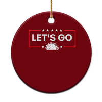 Let's Go Taco Ceramic Ornament Tacos for President Political Satire - Wonder Print Shop