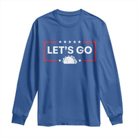 Let's Go Taco Long Sleeve Shirt Tacos for President Political Satire