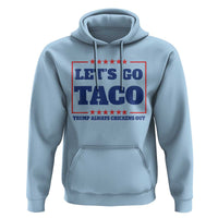Funny Let's Go Taco Hoodie Tacos for President Humor