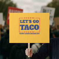 Funny Let's Go Taco Protest Sign Tacos for President Humor - Wonder Print Shop