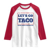 Funny Let's Go Taco Raglan Shirt Tacos for President Humor