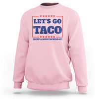 Funny Let's Go Taco Sweatshirt Tacos for President Humor