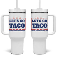 Funny Let's Go Taco Tumbler With Handle Tacos for President Humor