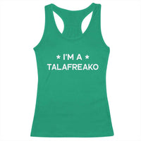 I'm A Talafreako Racerback Tank Top Funny Texas James Talarico Voter Political Supporter