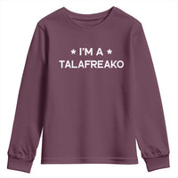 I'm A Talafreako Youth Sweatshirt Funny Texas James Talarico Voter Political Supporter