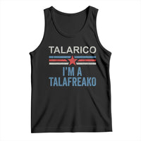 Talarico I'm A Talafreako Tank Top Vintage Patriotic James Voter Political Supporter Star Graphic