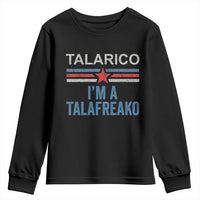 Talarico I'm A Talafreako Youth Sweatshirt Vintage Patriotic James Voter Political Supporter Star Graphic