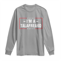 I'm A Talafreako Patriotic Voter Long Sleeve Shirt James Talarico Political Supporter Election Box Graphic