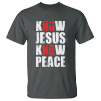 Know Jesus Know Peace T Shirt No Jesus No Peace Bible - Wonder Print Shop