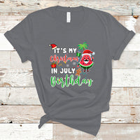 Christmas in July T Shirt Its My Christmas In July Birthday Santa Xmas Summer Vacation - Wonder Print Shop