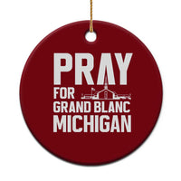 Pray for Grand Blanc Michigan Ceramic Ornament Faith and Community Support - Wonder Print Shop