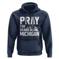 Pray for Grand Blanc Michigan Hoodie Faith and Community Support - Wonder Print Shop