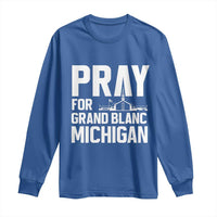 Pray for Grand Blanc Michigan Long Sleeve Shirt Faith and Community Support - Wonder Print Shop