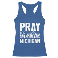 Pray for Grand Blanc Michigan Racerback Tank Top Faith and Community Support - Wonder Print Shop