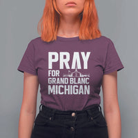 Pray for Grand Blanc Michigan T Shirt For Women Faith and Community Support - Wonder Print Shop