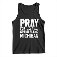 Pray for Grand Blanc Michigan Tank Top Faith and Community Support - Wonder Print Shop